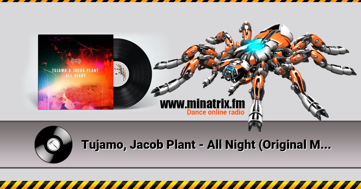 Tujamo, Jacob Plant - All Night (Original Mix) Listen online and download MP3