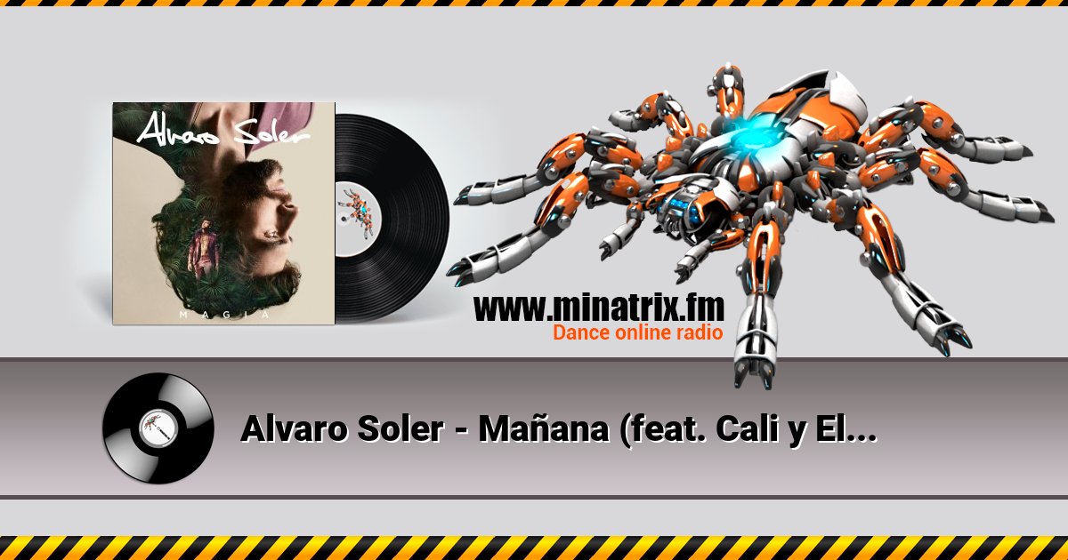 Alvaro Soler - Mañana (feat. Cali y El Dandee) listen online in high quality | Minatrix.FM