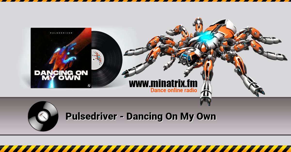 Pulsedriver - Dancing On My Own Pulsedriver - Dancing On My Own Listen online and download MP3