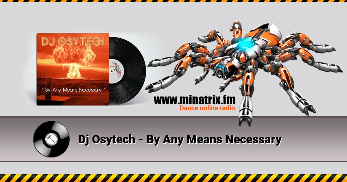 Dj Osytech - By Any Means Necessary Listen online and download MP3
