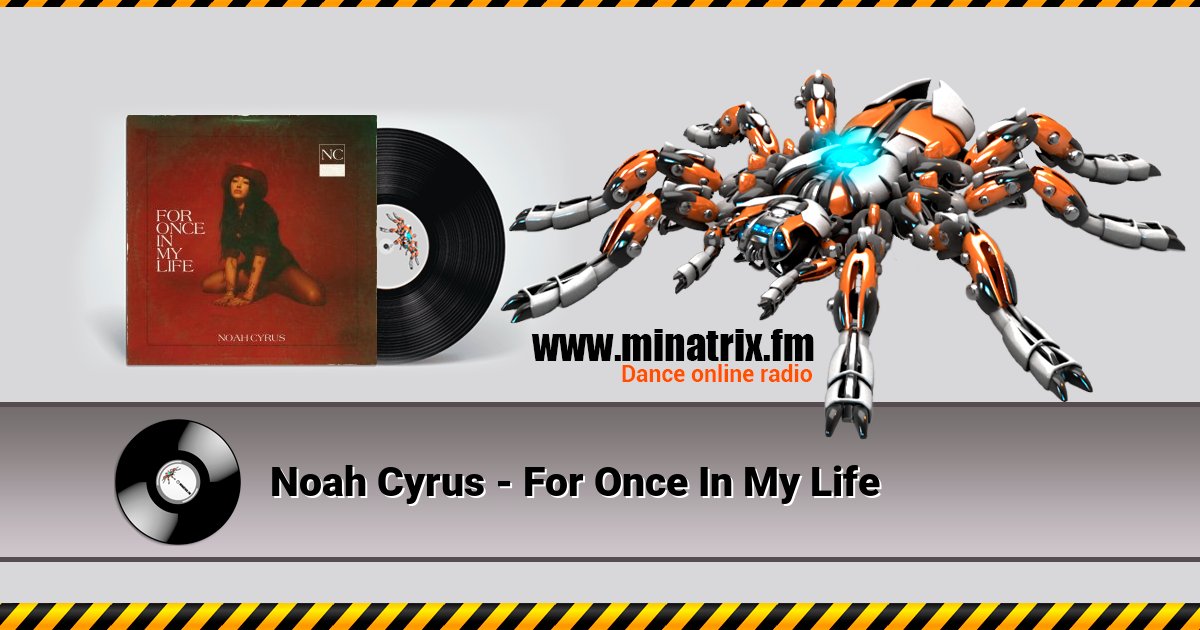 Noah Cyrus - For Once In My Life Listen online and download MP3