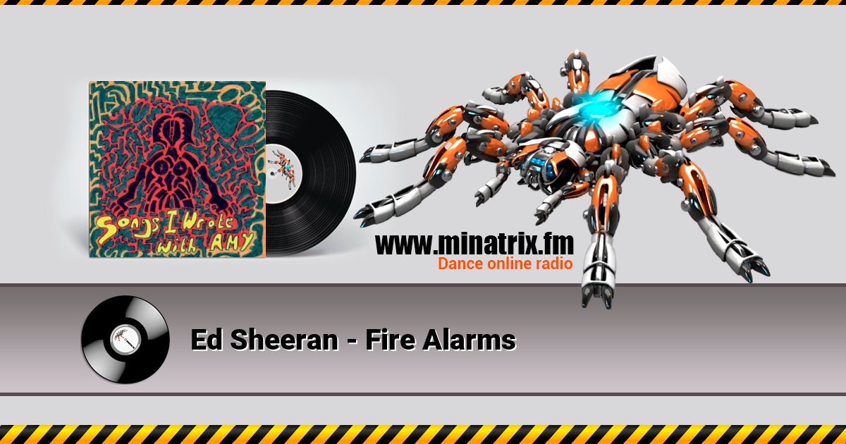 Ed Sheeran - Fire Alarms Listen online and download MP3