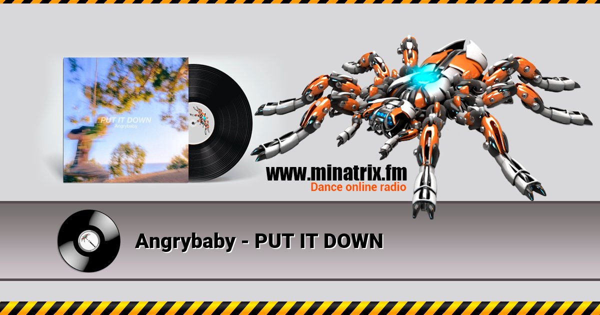 Angrybaby - PUT IT DOWN Listen online and download MP3
