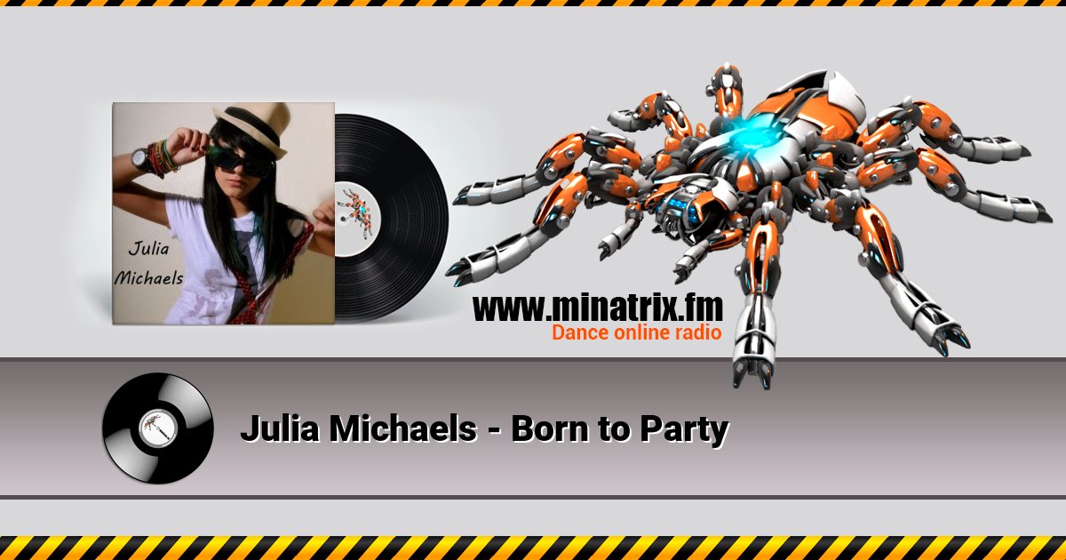 Julia Michaels - Born to Party Listen online and download MP3