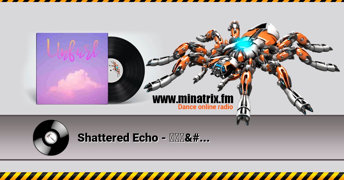 Shattered Echo - 我好害怕 Shattered Echo - 我好害怕 Listen online and download MP3