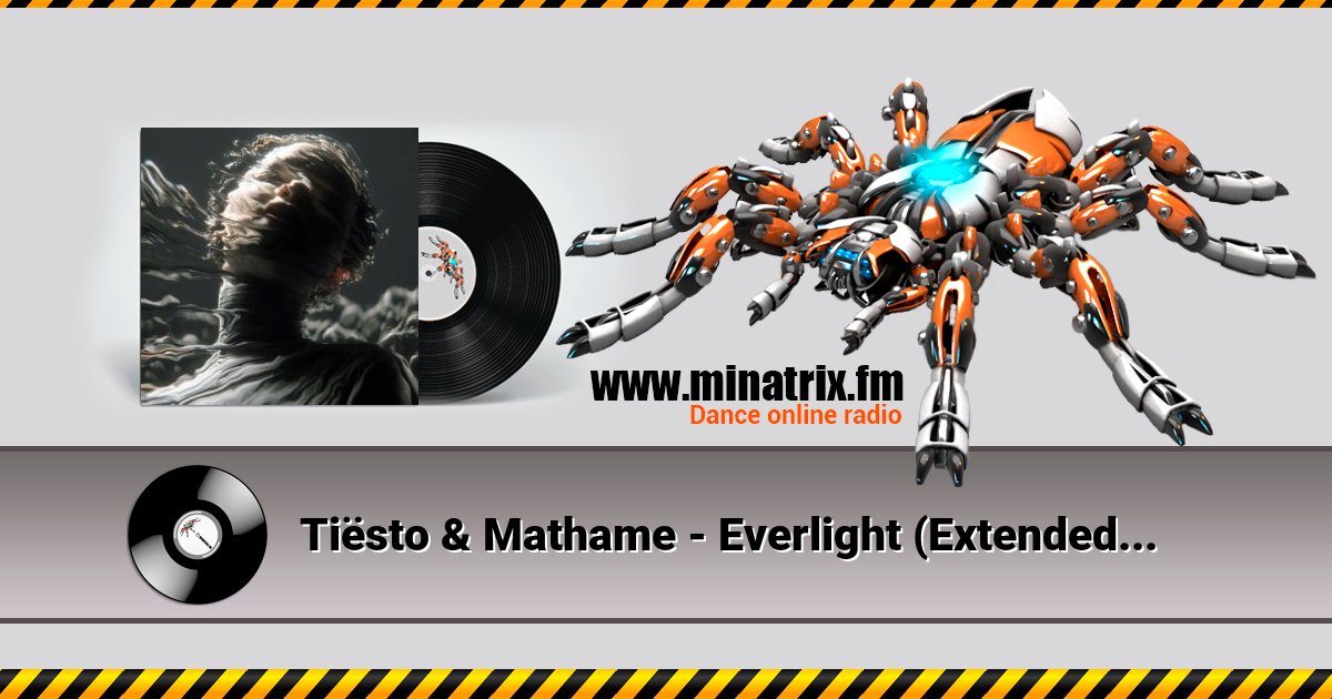 Tiësto & Mathame - Everlight (Extended Mix) Tiësto & Mathame - Everlight (Extended Mix) Listen online and download MP3