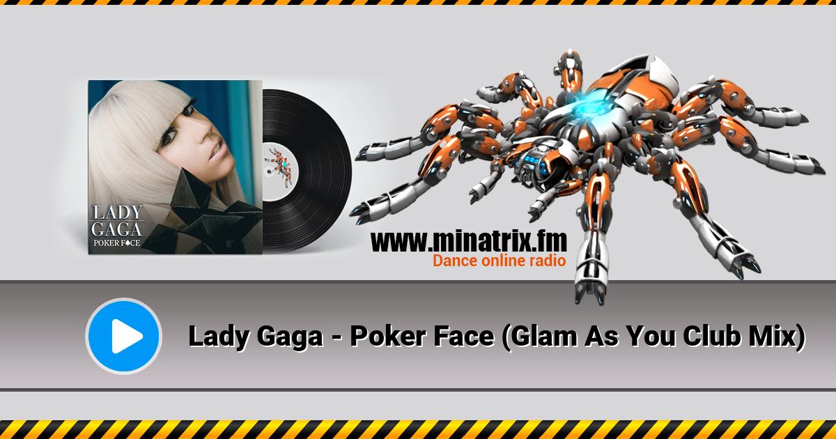 Lady Gaga - Poker Face (Glam As You Club Mix) Listen online and download MP3