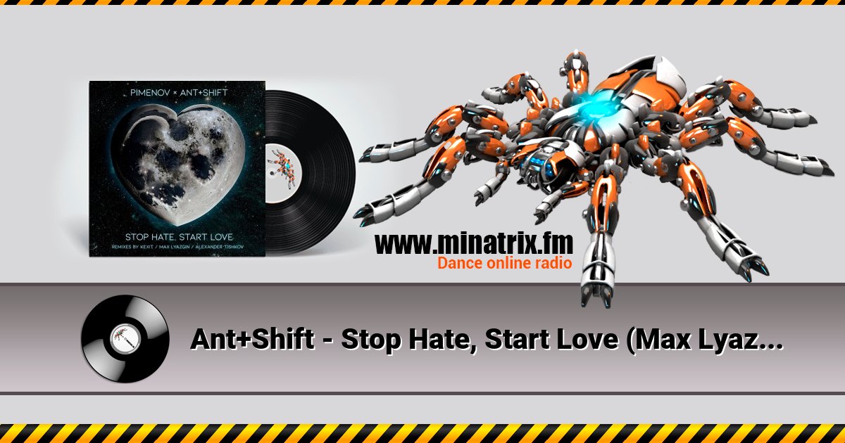 Ant+Shift - Stop Hate, Start Love (Max Lyazgin Remix) Listen online and download MP3