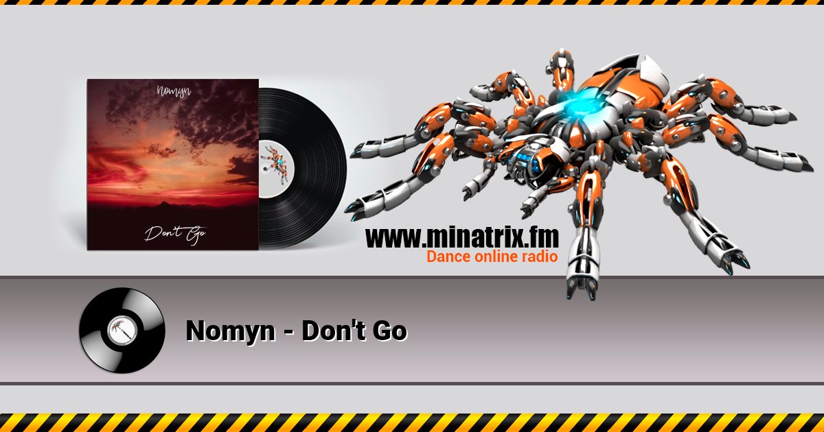 Nomyn - Don't Go Nomyn - Don't Go Listen online and download MP3
