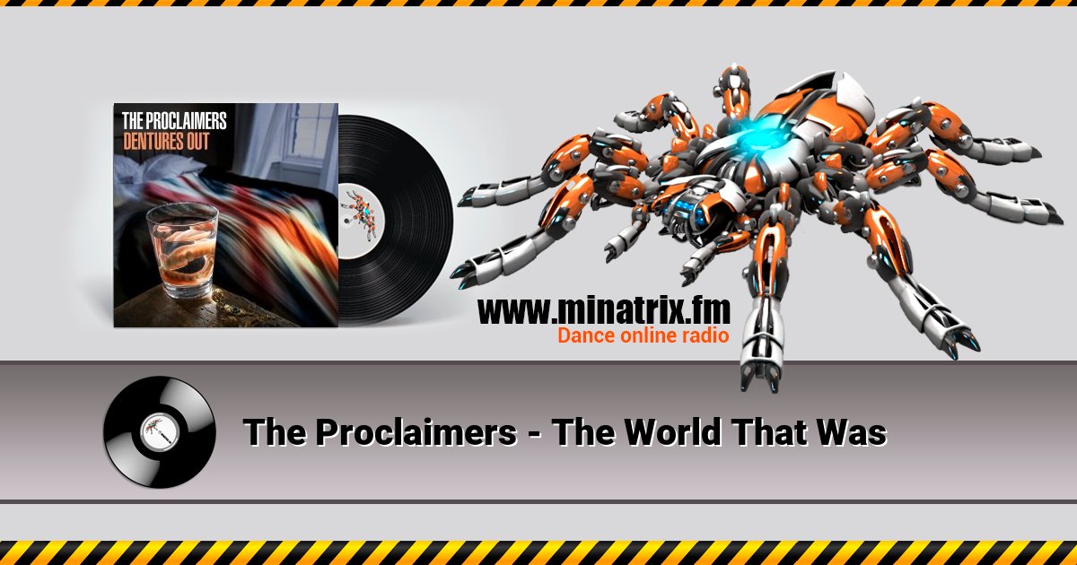 The Proclaimers - The World That Was The Proclaimers - The World That Was Listen online and download MP3