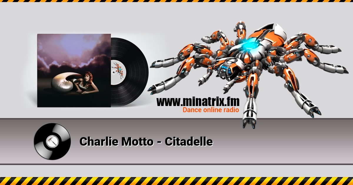 Charlie Motto - Citadelle Charlie Motto - Citadelle Listen online and download MP3
