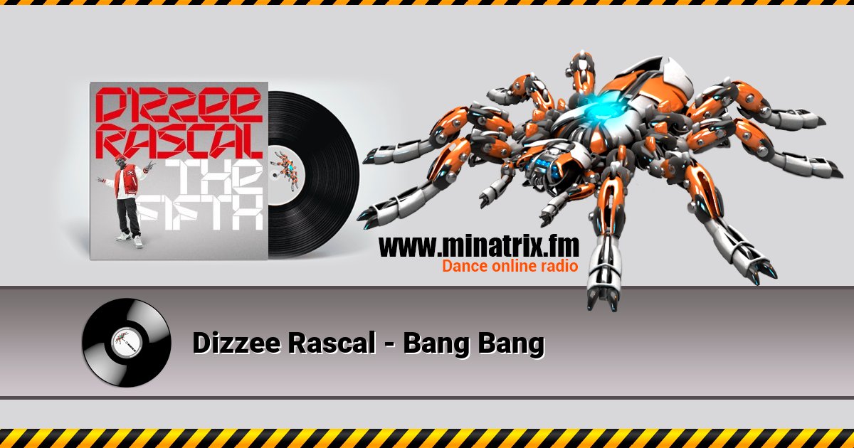 Dizzee Rascal - Bang Bang Dizzee Rascal - Bang Bang Listen online and download MP3