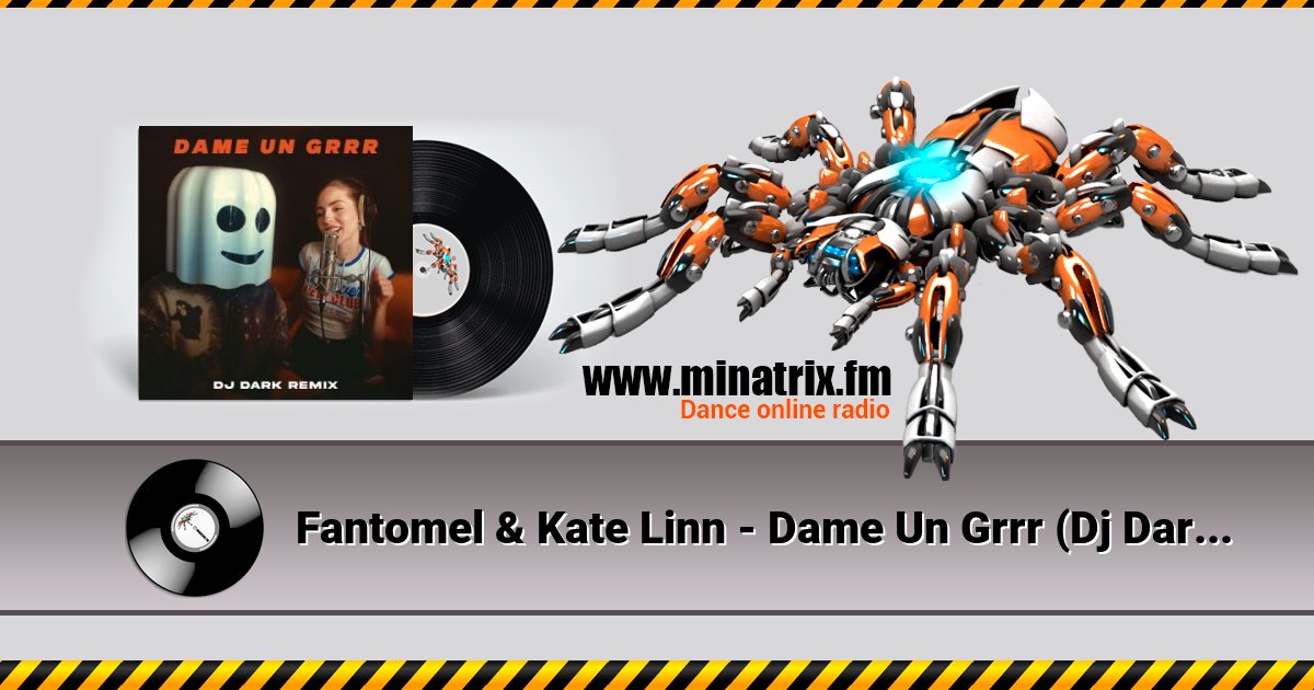 Fantomel & Kate Linn - Dame Un Grrr (Dj Dark Remix) Fantomel & Kate Linn - Dame Un Grrr (Dj Dark Remix) Listen online and download MP3