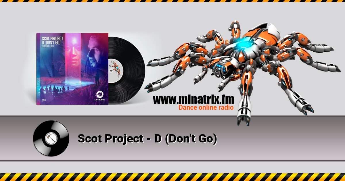Scot Project - D (Don't Go) Listen online and download MP3