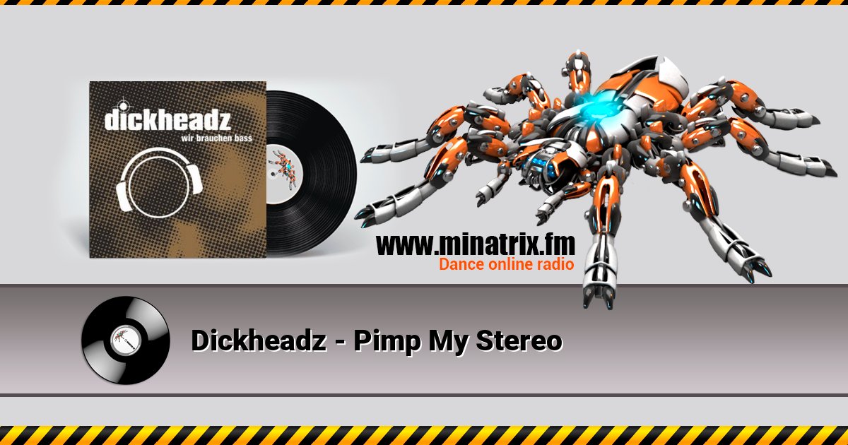 Dickheadz - Pimp My Stereo Dickheadz - Pimp My Stereo Listen online and download MP3