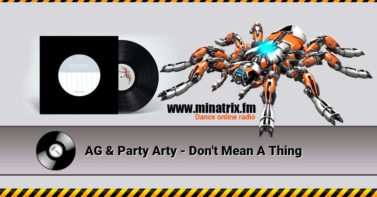 AG & Party Arty - Don't Mean A Thing Listen online and download MP3