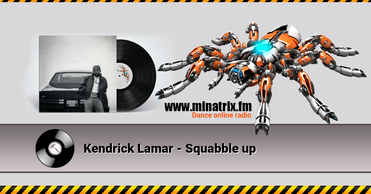 Kendrick Lamar - Squabble up Listen online and download MP3