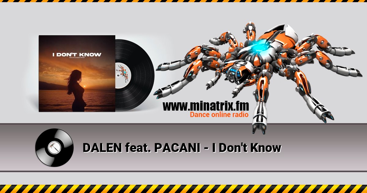 DALEN feat. PACANI - I Don't Know Listen online and download MP3