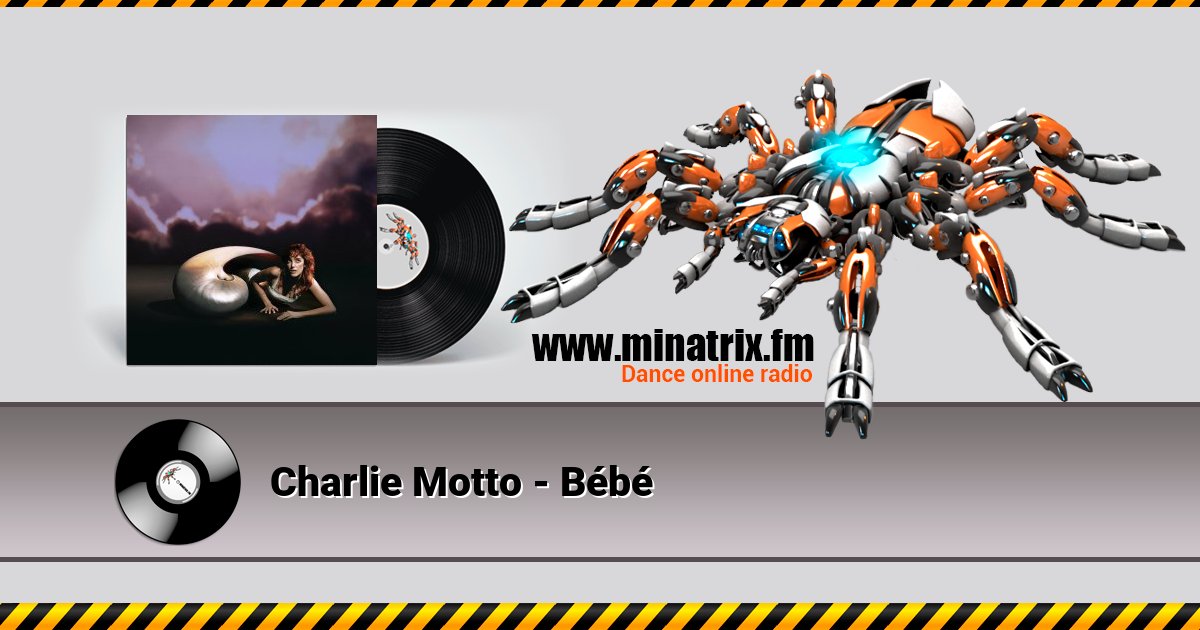 Charlie Motto - Bébé слухати онлайн у високій якості | Minatrix.FM
