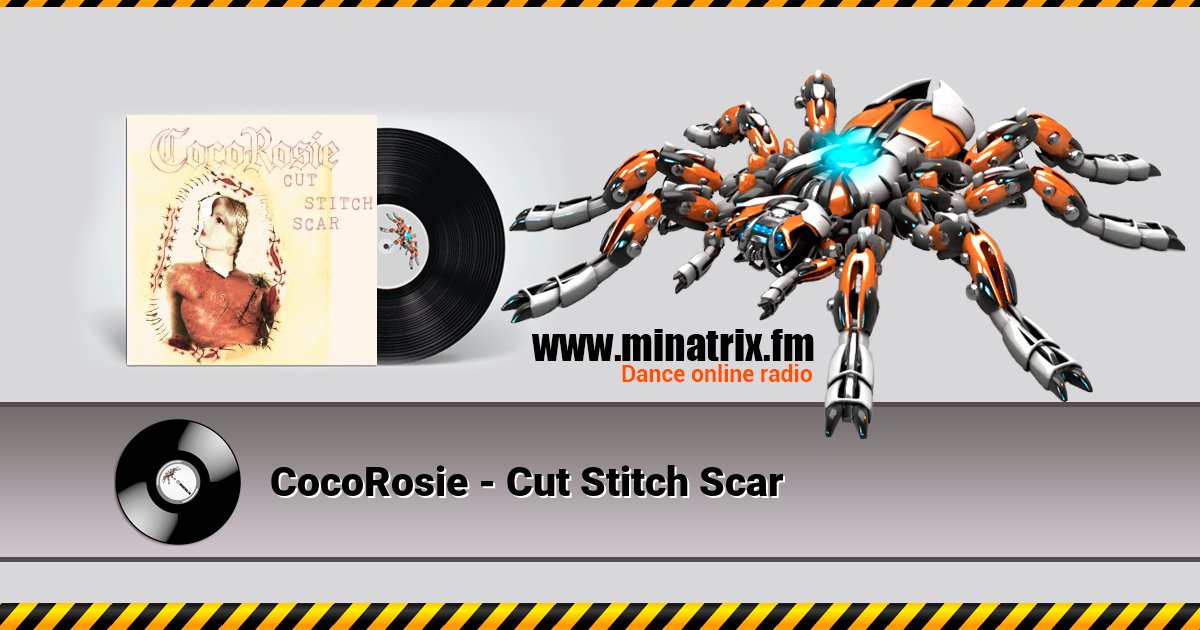 CocoRosie - Cut Stitch Scar Listen online and download MP3
