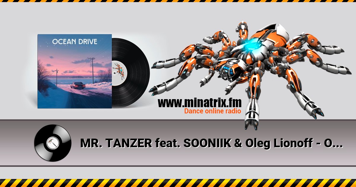 MR. TANZER feat. SOONIIK & Oleg Lionoff - Ocean Drive MR. TANZER feat. SOONIIK & Oleg Lionoff - Ocean Drive Listen online and download MP3