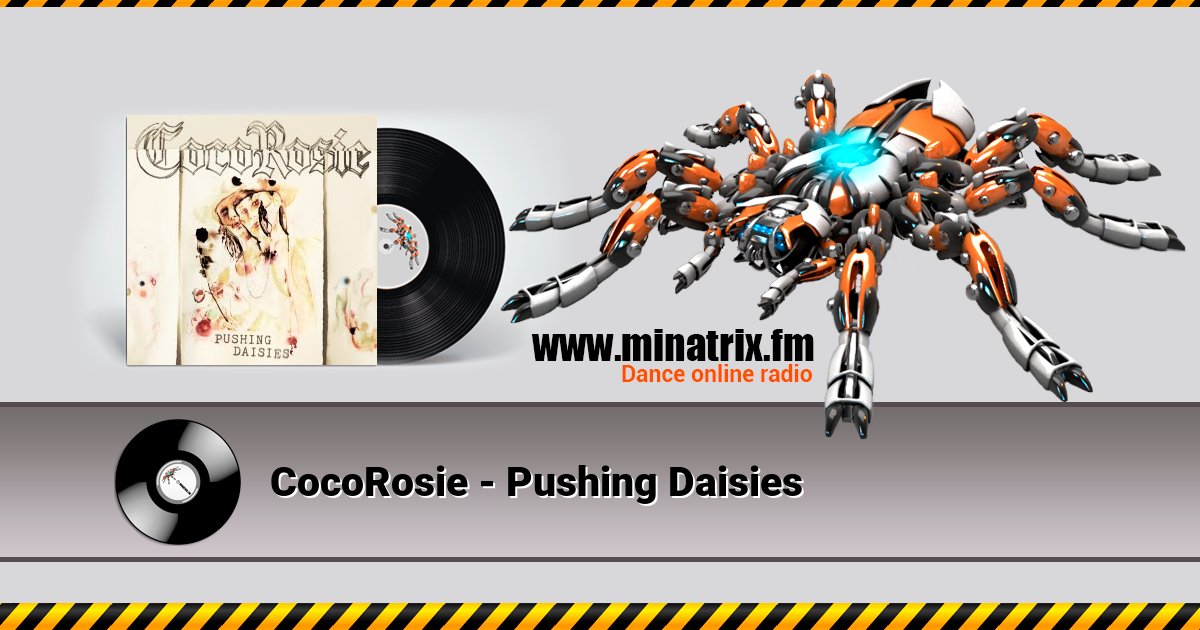 CocoRosie - Pushing Daisies Listen online and download MP3