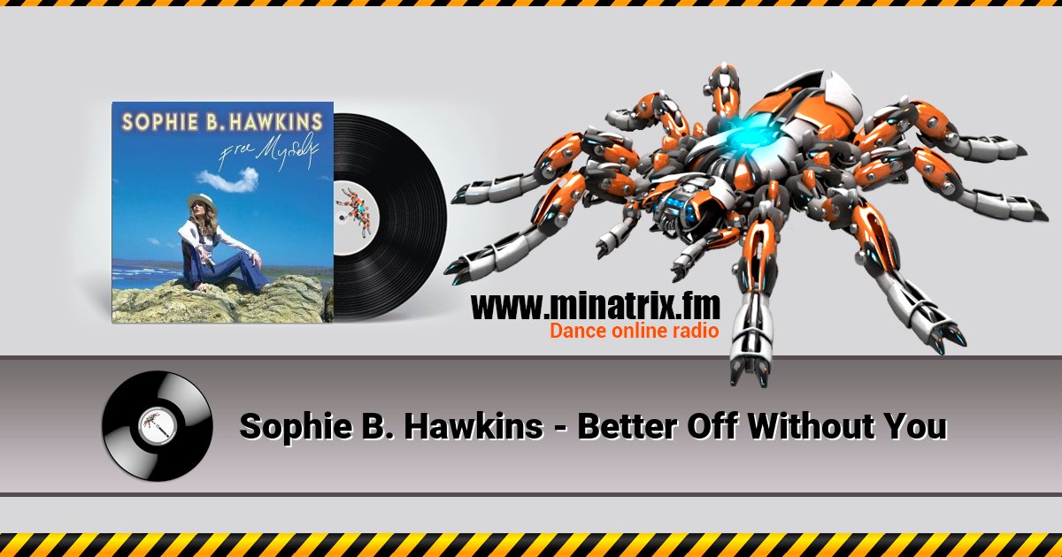 Sophie B. Hawkins - Better Off Without You Listen online and download MP3