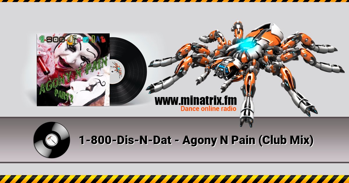 1-800-Dis-N-Dat - Agony N Pain (Club Mix) Listen online and download MP3
