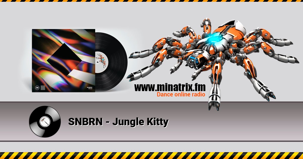 SNBRN - Jungle Kitty SNBRN - Jungle Kitty Listen online and download MP3
