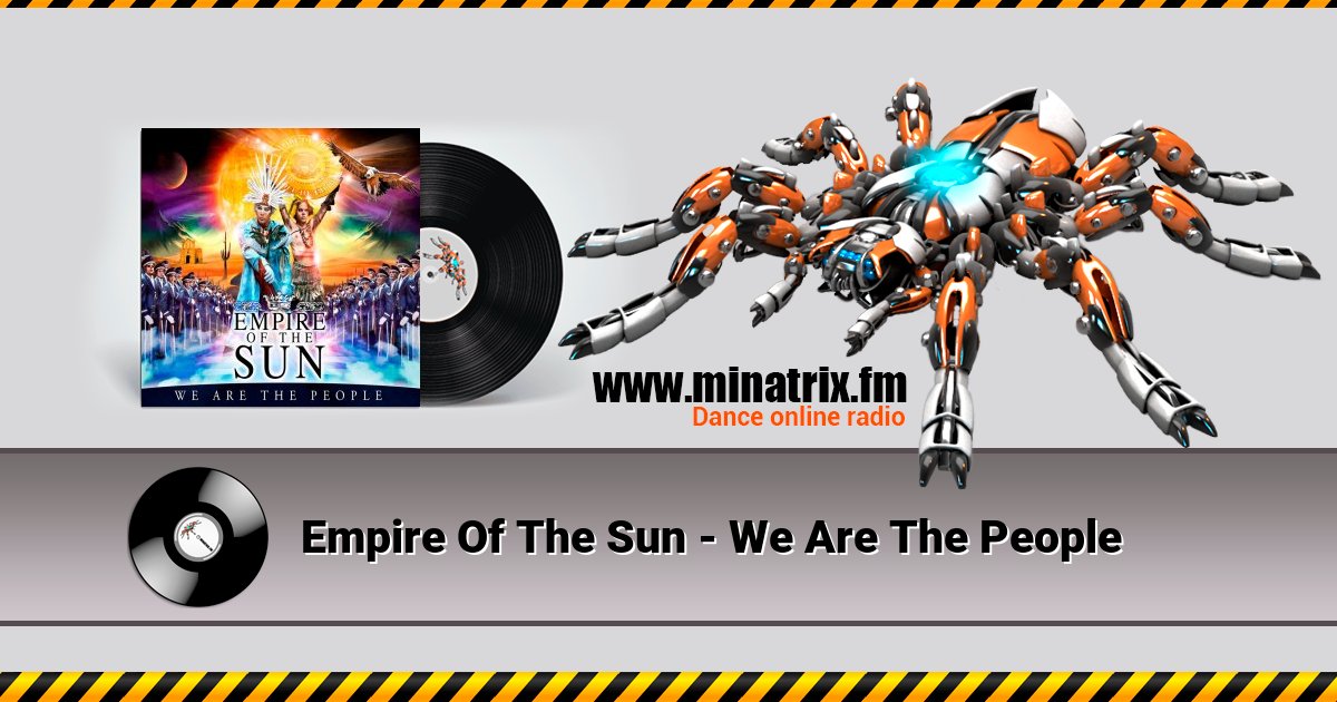 Empire Of The Sun - We Are The People Empire Of The Sun - We Are The People Listen online and download MP3