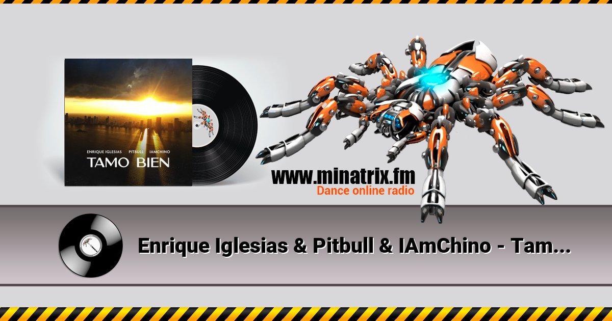 Enrique Iglesias & Pitbull & IAmChino - Tamo Bien Enrique Iglesias & Pitbull & IAmChino - Tamo Bien Listen online and download MP3