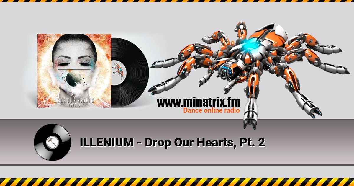 ILLENIUM - Drop Our Hearts, Pt. 2 Listen online and download MP3