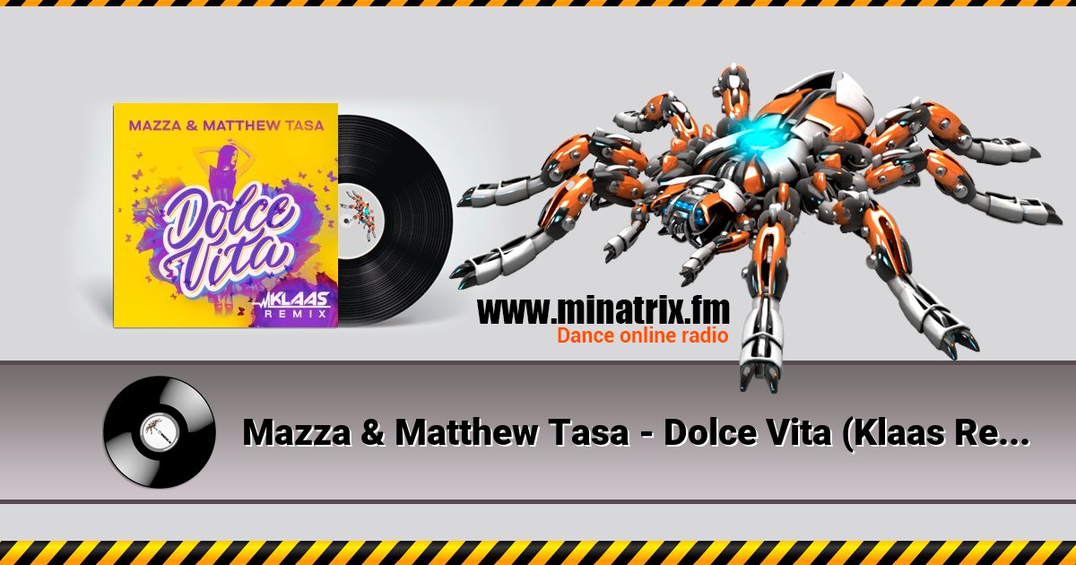 Mazza & Matthew Tasa - Dolce Vita (Klaas Remix) Mazza & Matthew Tasa - Dolce Vita (Klaas Remix) Listen online and download MP3