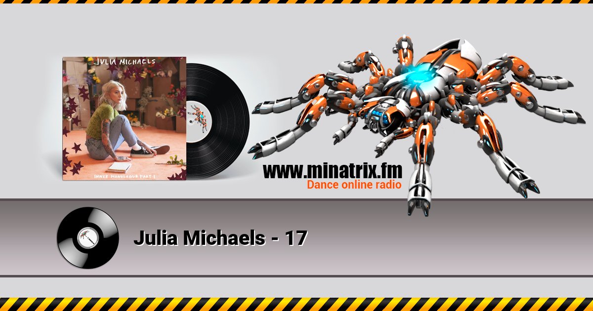 Julia Michaels - 17 Julia Michaels - 17 Listen online and download MP3