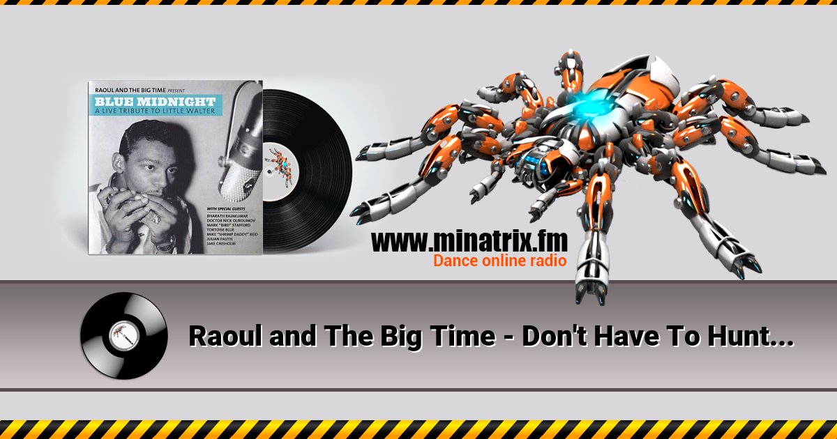 Raoul and The Big Time - Don't Have To Hunt No More (Bharath Rajakumar) Raoul and The Big Time - Don't Have To Hunt No More (Bharath Rajakumar) Listen online and download MP3
