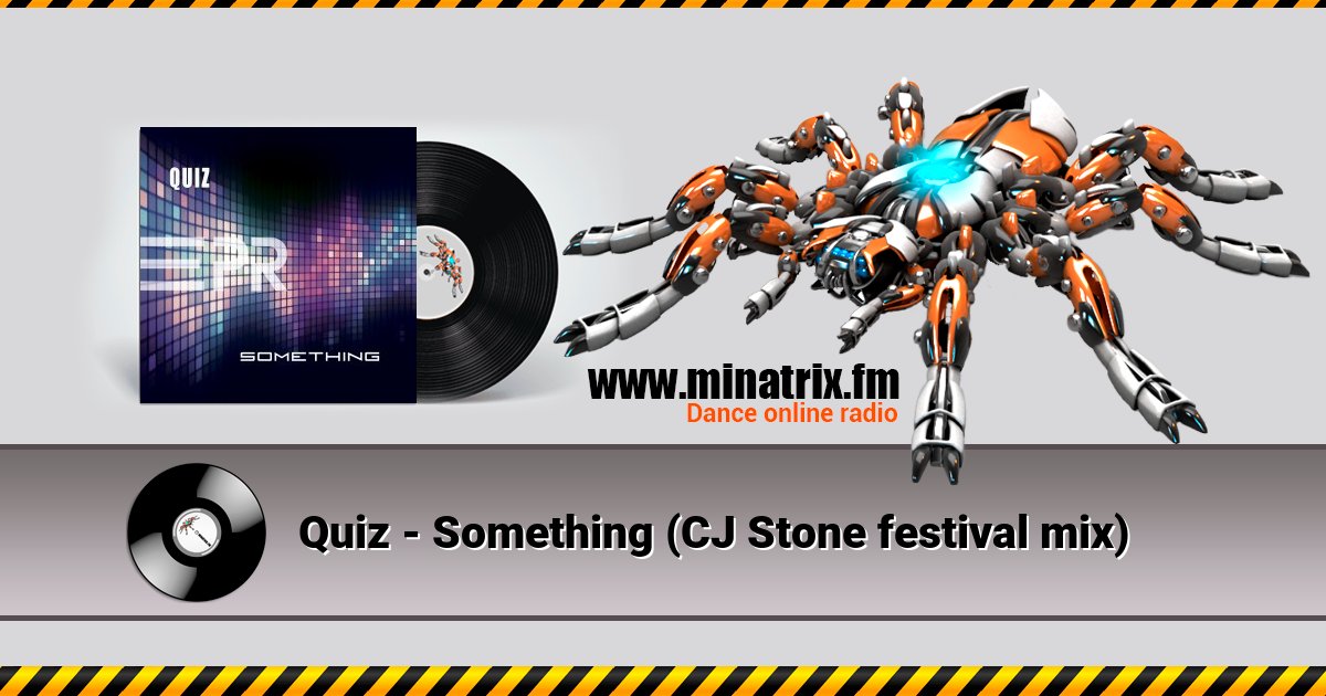 Quiz - Something (CJ Stone festival mix) Listen online and download MP3