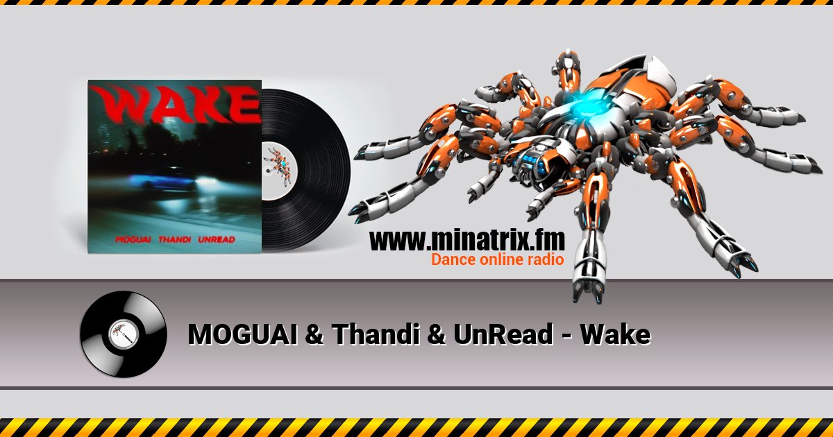 MOGUAI & Thandi & UnRead - Wake MOGUAI & Thandi & UnRead - Wake Listen online and download MP3