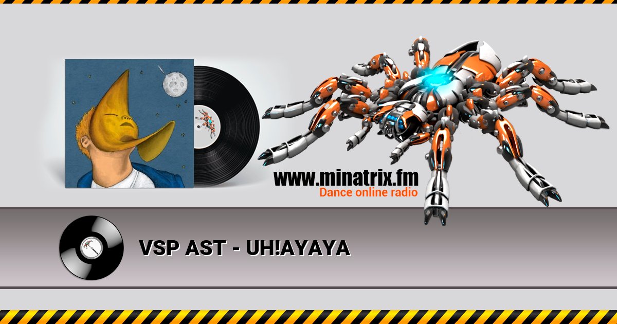 VSP AST - UH!AYAYA VSP AST - UH!AYAYA Listen online and download MP3