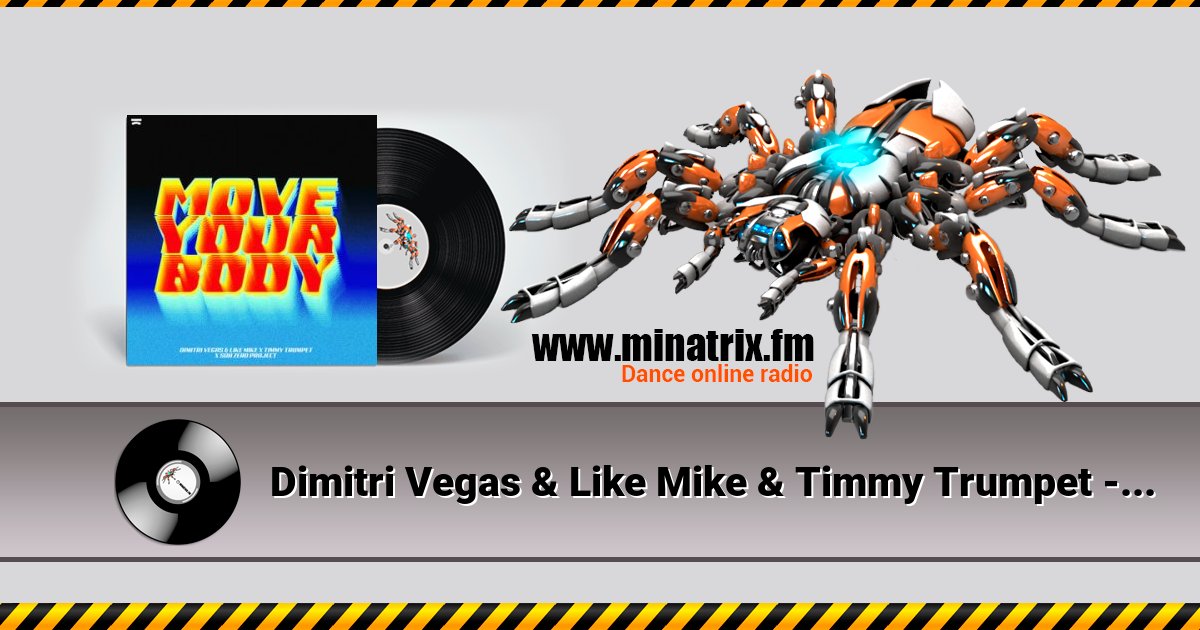 Dimitri Vegas & Like Mike & Timmy Trumpet - Move Your Body (feat. Sub Zero Project) Dimitri Vegas & Like Mike & Timmy Trumpet - Move Your Body (feat. Sub Zero Project) Listen online and download MP3