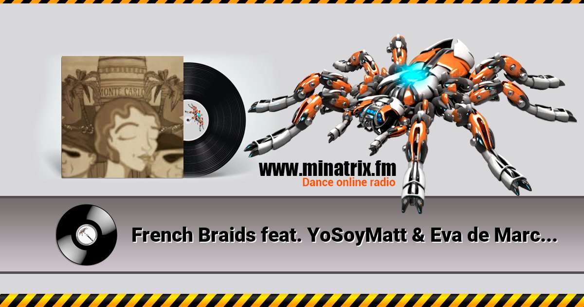 French Braids feat. YoSoyMatt & Eva de Marce - Monte Carlo Listen online and download MP3