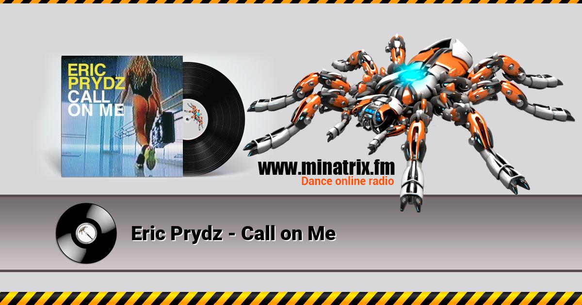Eric Prydz - Call on Me Eric Prydz - Call on Me Listen online and download MP3