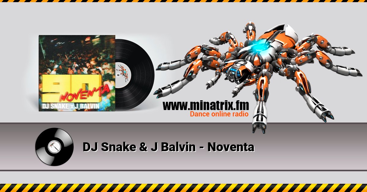 DJ Snake & J Balvin - Noventa Listen online and download MP3
