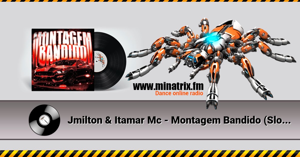 Jmilton & Itamar Mc - Montagem Bandido (Slowed) Listen online and download MP3