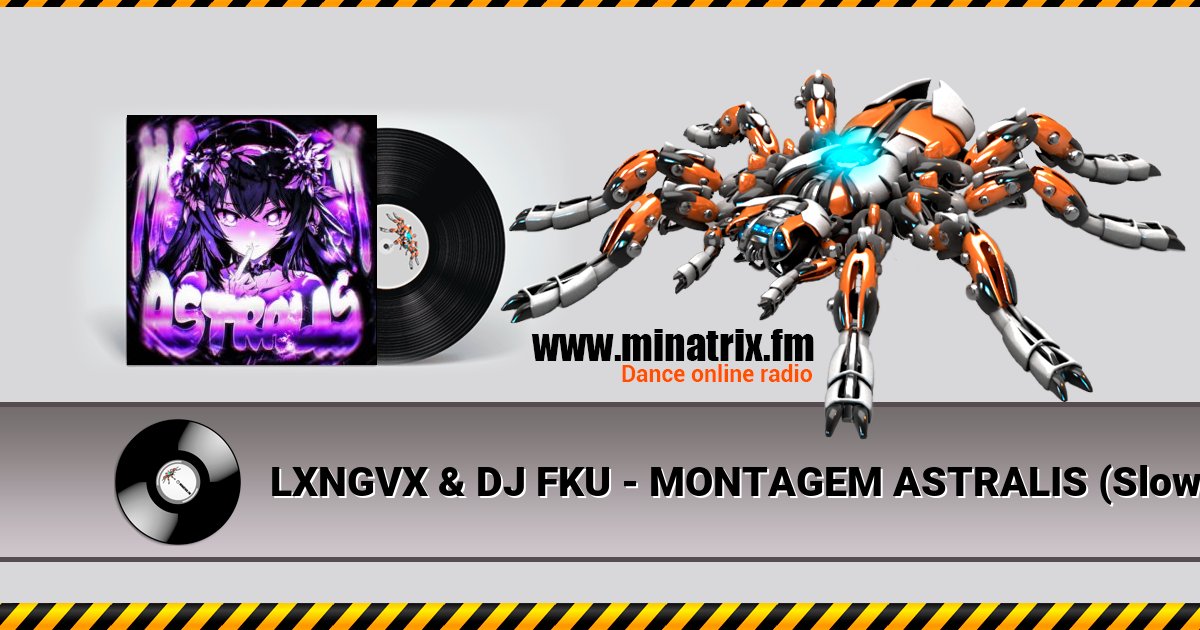 LXNGVX & DJ FKU - MONTAGEM ASTRALIS (Slowed) LXNGVX & DJ FKU - MONTAGEM ASTRALIS (Slowed) Listen online and download MP3