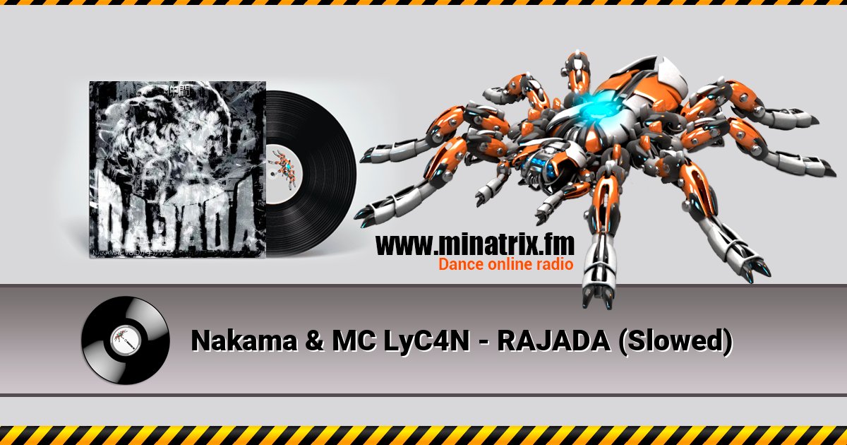 Nakama & MC LyC4N - RAJADA (Slowed) Listen online and download MP3