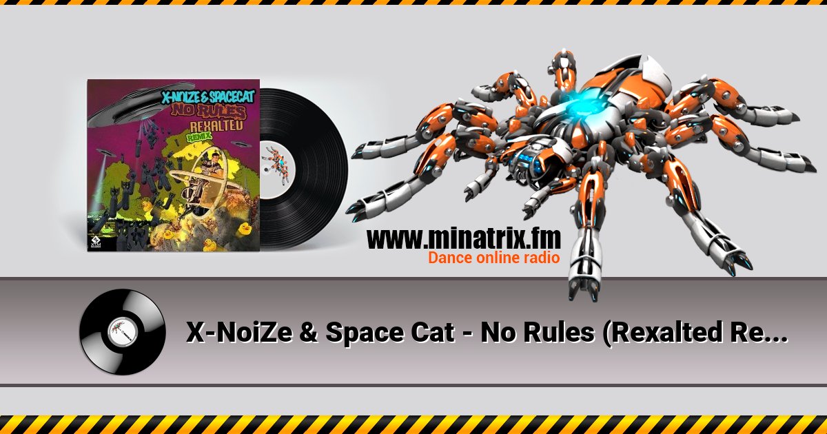 X-NoiZe & Space Cat - No Rules (Rexalted Remix) X-NoiZe & Space Cat - No Rules (Rexalted Remix) Listen online and download MP3