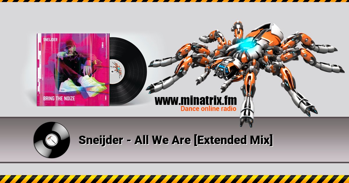 Sneijder - All We Are [Extended Mix] Listen online and download MP3