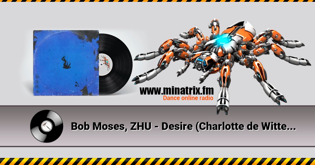 Bob Moses, ZHU - Desire (Charlotte de Witte Remix) Bob Moses, ZHU - Desire (Charlotte de Witte Remix) Listen online and download MP3