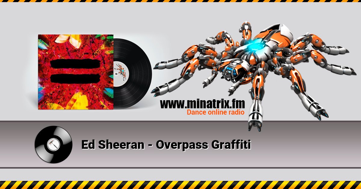 Ed Sheeran - Overpass Graffiti Listen online and download MP3