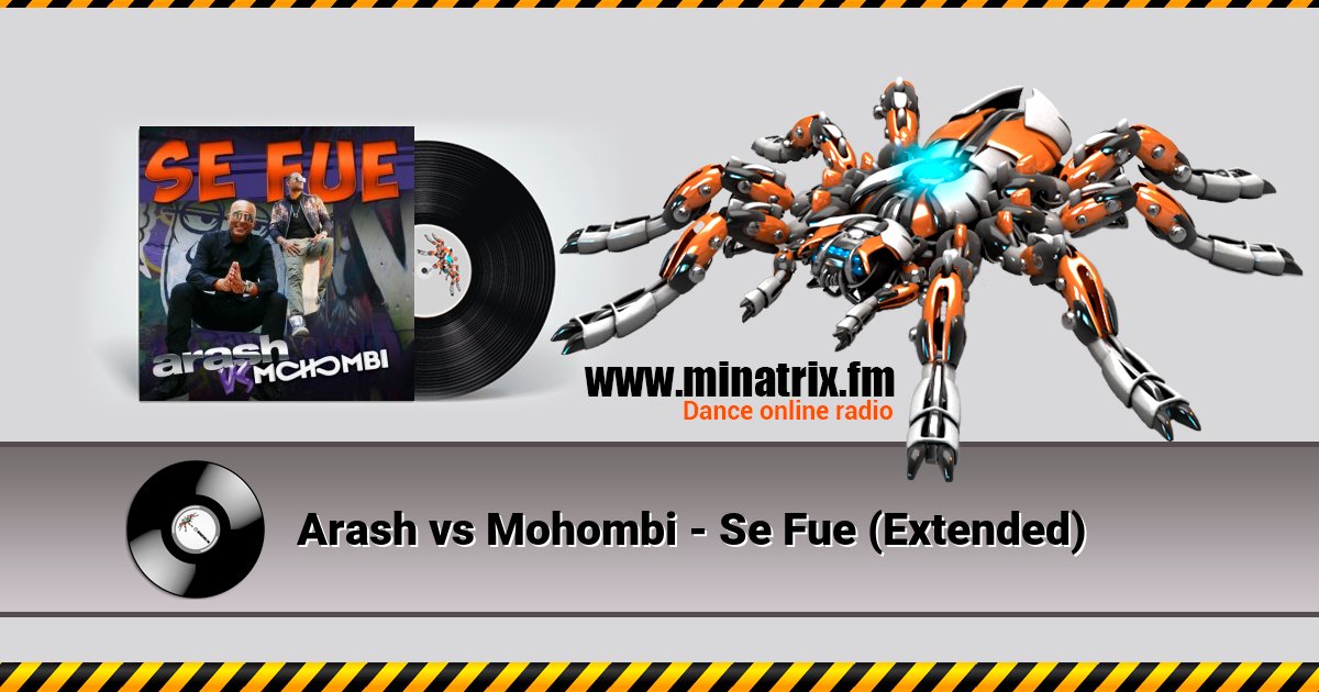 Arash vs Mohombi - Se Fue (Extended) Listen online and download MP3